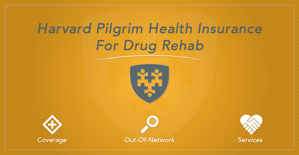 Harvard Pilgirm Health Insurance for Drug Rehab