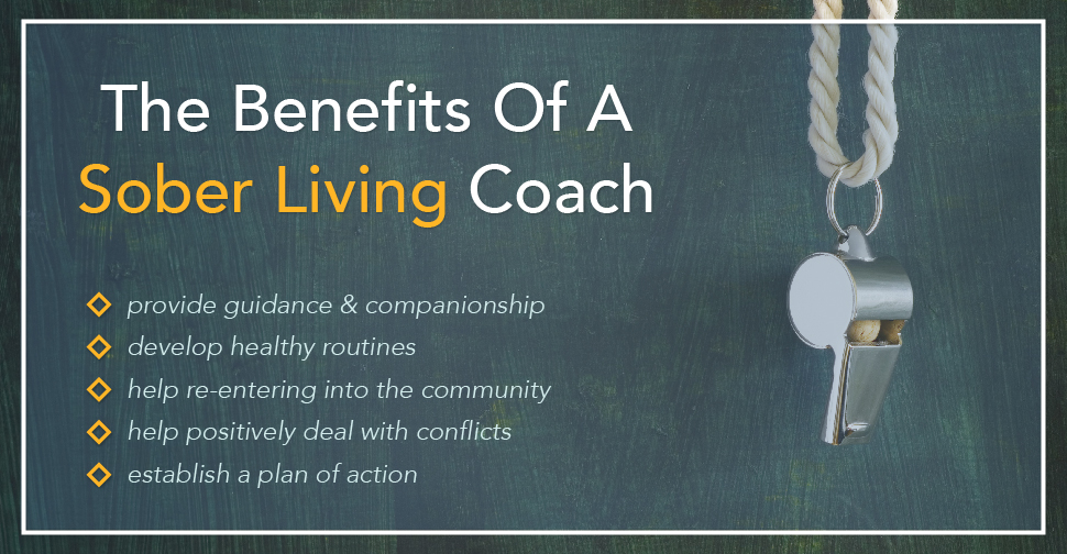 The Benefits Of A Sober Living Coach
