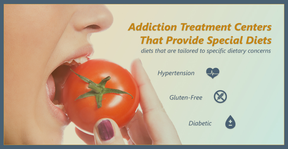 Addiction Treatment Centers That Provide Special Diets