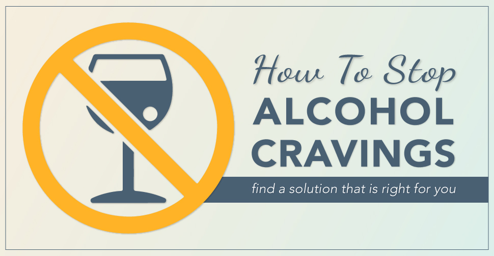 How To Stop Alcohol Cravings