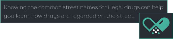 DrugRehab.org Common Street Names For Illegal Drugs_knowing Street Names