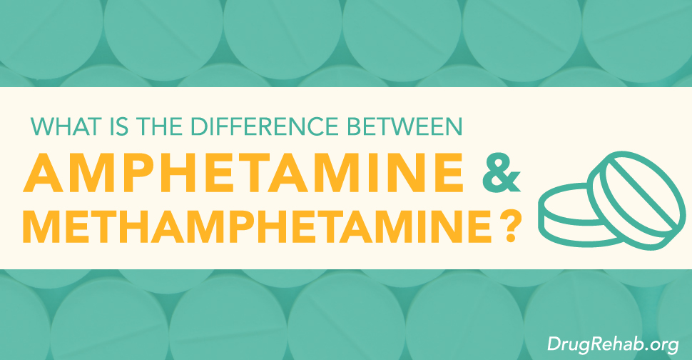 What Is The Difference Between Amphetamine And Methamphetamine?